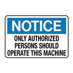 Notice Only Authorized Persons Should Operate This Machine Decal
